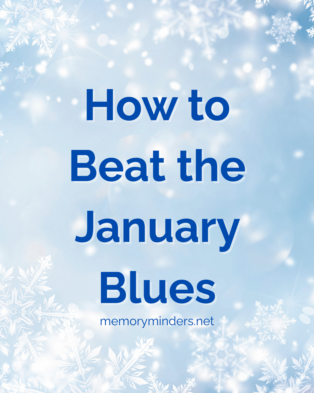 how to beat the January blues