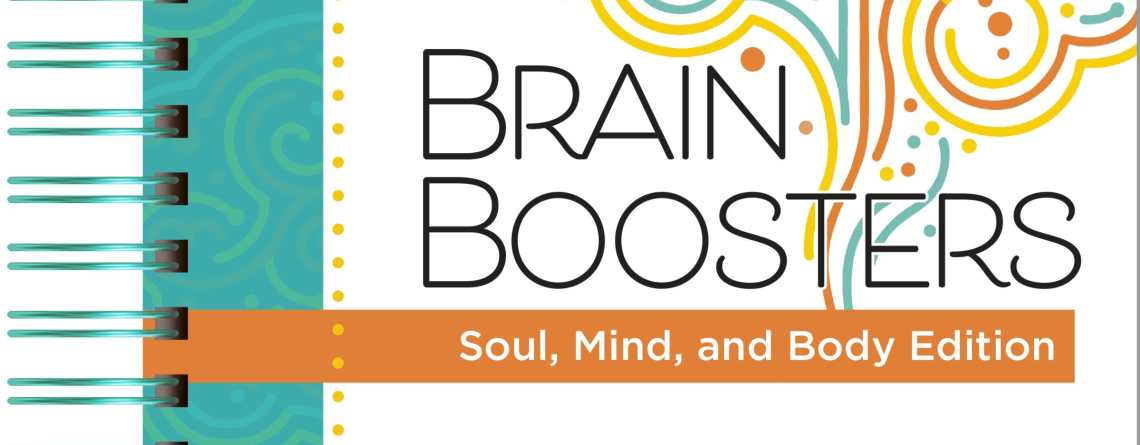 Brain Boosters Soul, Mind, & Body Edition